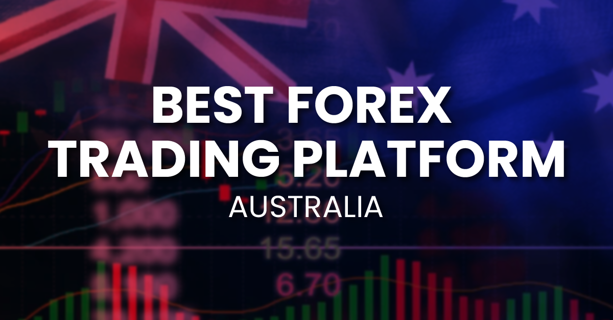 The Best Forex Trading Platforms In Australia